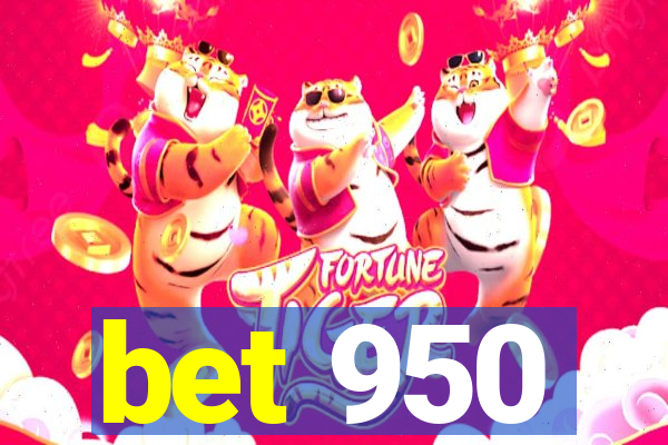 bet 950